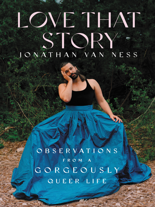 Title details for Love That Story by Jonathan Van Ness - Wait list